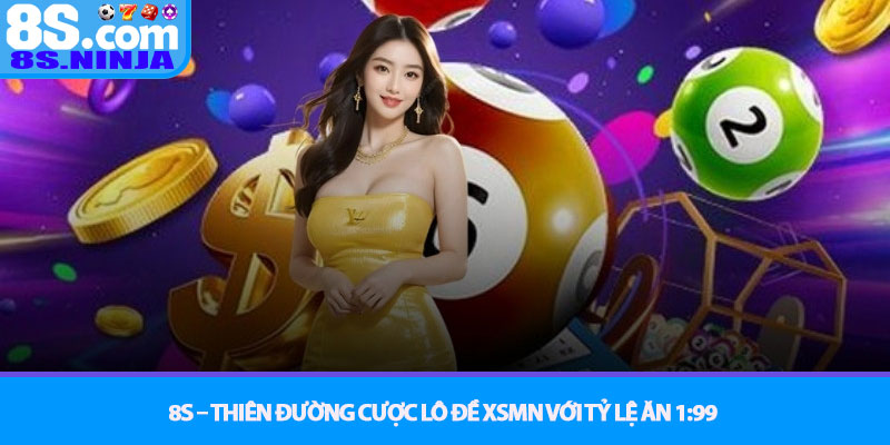XSMN - Phương pháp soi cầu 3 đài độc đáo thắng lớn tại 8S 4 8S – Thiên đường cược Lô Đề XSMN với tỷ lệ ăn 1:99