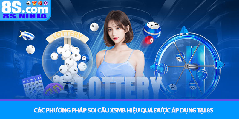 XSMB - Soi cầu chính xác và bí quyết cá cược lô đề tại 8S 3 Các phương pháp soi cầu XSMB hiệu quả được áp dụng tại 8S
