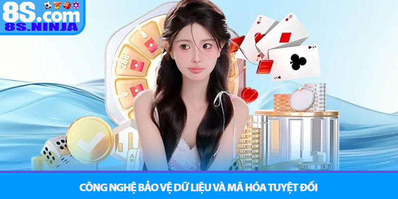 Chính sách Bảo mật 8S - Cam kết an toàn dữ liệu tuyệt đối 2 Công nghệ bảo vệ dữ liệu và mã hóa tuyệt đối